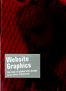 website graphics – the best of global site design mediamatic, Amsterdam Verlag: Hermann Schmidt, Mainz, ISBN 3874394220 Kunst- und Ausstellungshalle der Bundesrepublik Deutschland website graphics – the best of global site design mediamatic, Amsterdam Verlag: Hermann Schmidt, Mainz, ISBN 3874394220 Kunst- und Ausstellungshalle der Bundesrepublik Deutschland